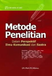 Metode Penelitian Dalam Perspektif Ilmu Komunikasi dan Sastra